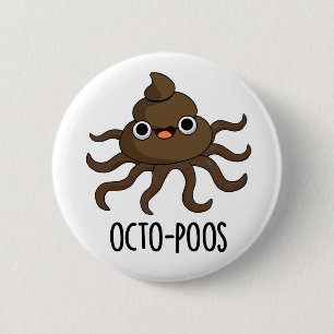 Chapa Redonda De 5 Cm Octo-poos Funny Octopus Pun