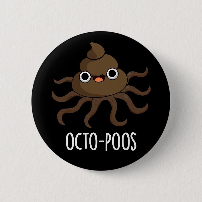 Chapa Redonda De 5 Cm Octo-poos Gracioso Octopus Pun Dark BG (Anverso)