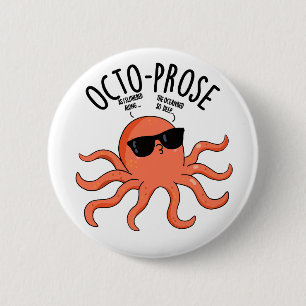 Chapa Redonda De 5 Cm Octo-prosa Graciosa Octopus Pun