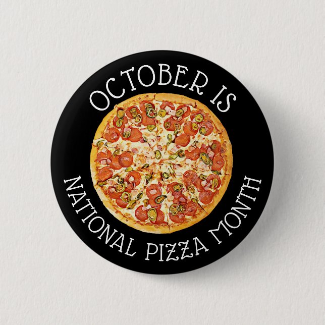 Chapa Redonda De 5 Cm October is National Pizza Month (Anverso)