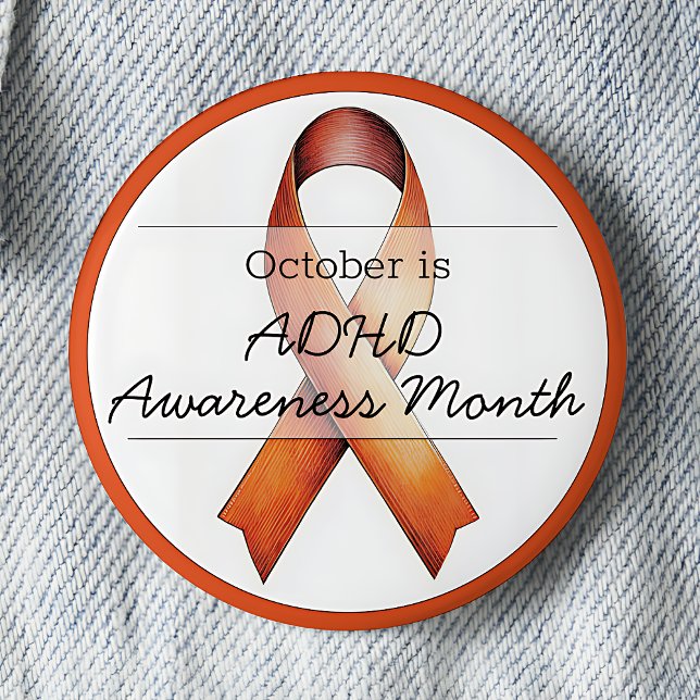 Chapa Redonda De 5 Cm Octubre Mes de Conciencia sobre el TDAH (October is ADHD Awareness Month pinback button. Orange awareness ribbon.)