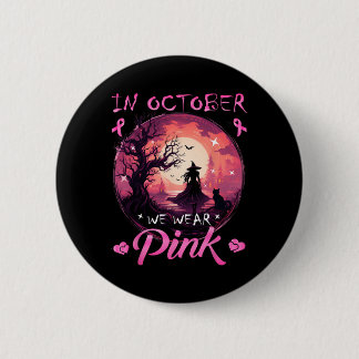 Chapa Redonda De 5 Cm Octubre Nosotros Usamos Bruja de Halloween Cáncer 