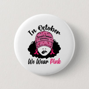 Chapa Redonda De 5 Cm Octubre, usamos el cáncer de seno rosado Chica neg