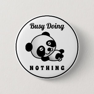 Chapa Redonda De 5 Cm Ocupado No Haciendo Nada De Humor Gracioso Panda
