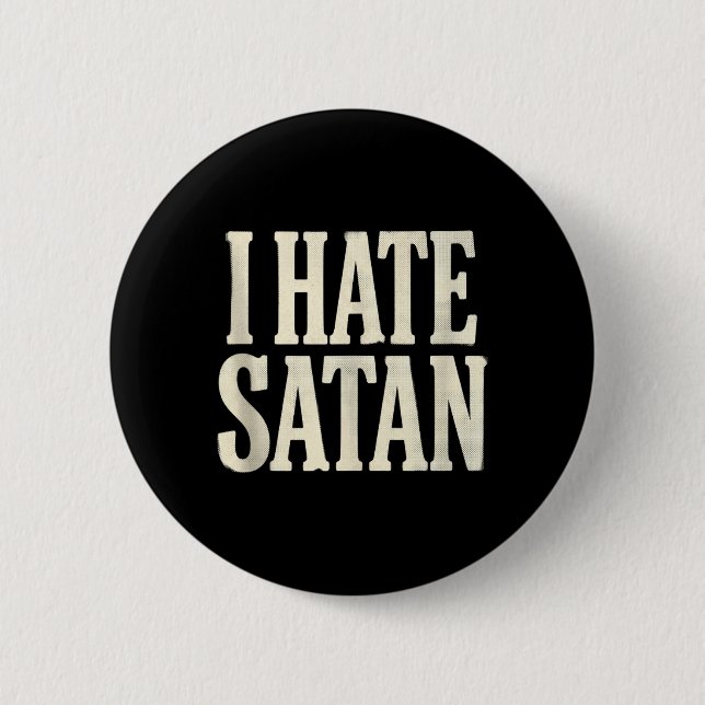 Chapa Redonda De 5 Cm Odio a Satanás (Anverso)