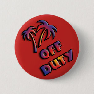 Chapa Redonda De 5 Cm Off Duty, no me molestes.
