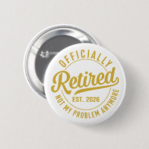 Chapa Redonda De 5 Cm Oficialmente Retirado 2026 Ya No Es Mi Problema
