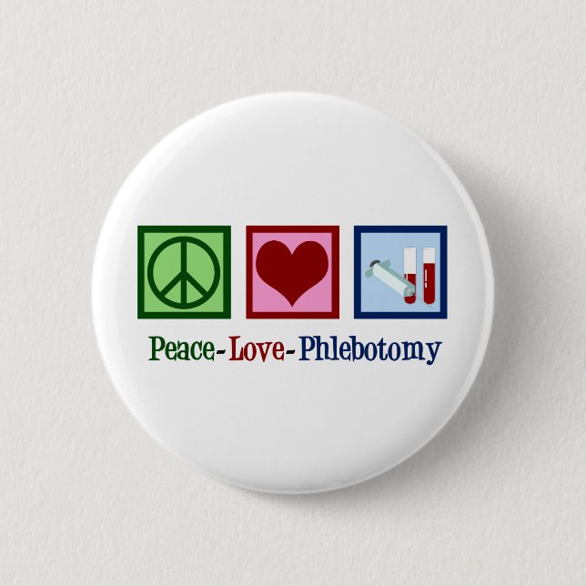 Chapa Redonda De 5 Cm Oficina de Phlebotomist Peace Love Phlebotomy (Anverso)
