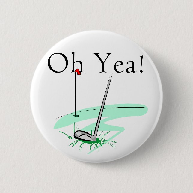 Chapa Redonda De 5 Cm Oh camisetas y regalos del golf del Yea (Anverso)