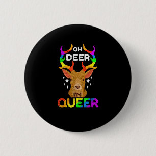 Chapa Redonda De 5 Cm Oh Ciervo Queer Divertido Orgullo LGBTQ Conciencia