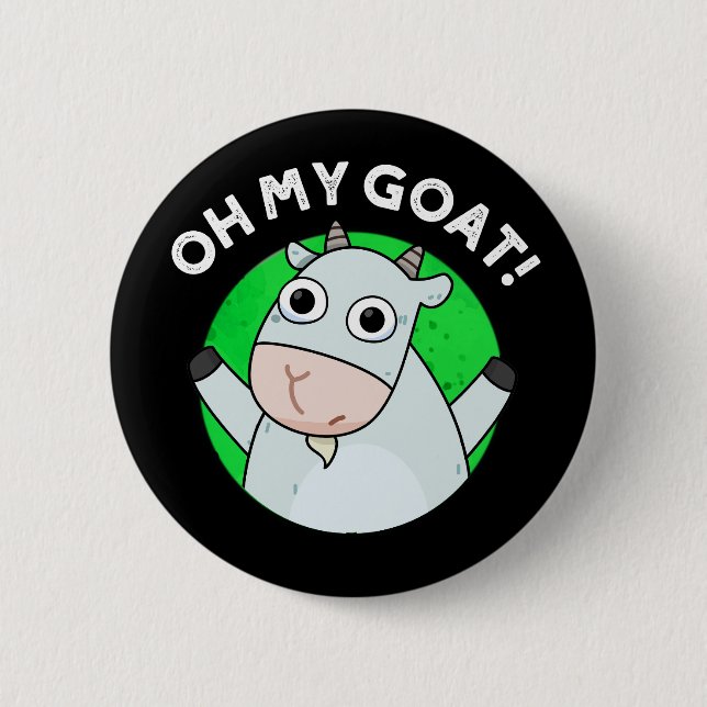 Chapa Redonda De 5 Cm Oh My Goat Funny Animal Pun Dark BG (Anverso)
