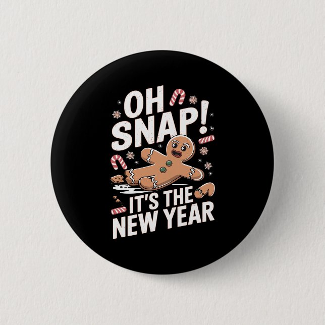 Chapa Redonda De 5 Cm Oh Snap It's The New Year Gingerbread Man Christma (Anverso)