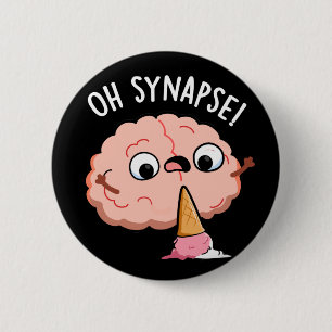 Chapa Redonda De 5 Cm Oh Synapse Funny Brain Pun Dark BG