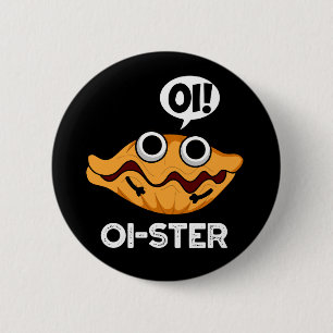 Chapa Redonda De 5 Cm Oister Funny Animal Oyster Pun Dark BG