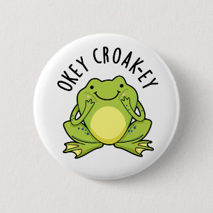 Chapa Redonda De 5 Cm Okey Croak-ey Funny Frog Pun