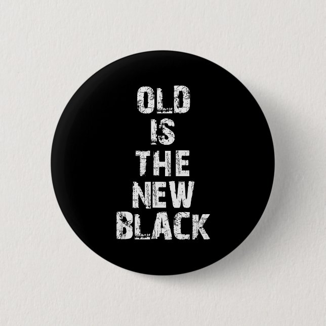 Chapa Redonda De 5 Cm Old Is The New Black Funny Elderly People Birthday (Anverso)