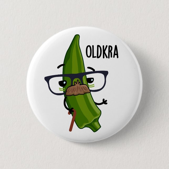 Chapa Redonda De 5 Cm Old-kra Funny Okra Pun (Anverso)