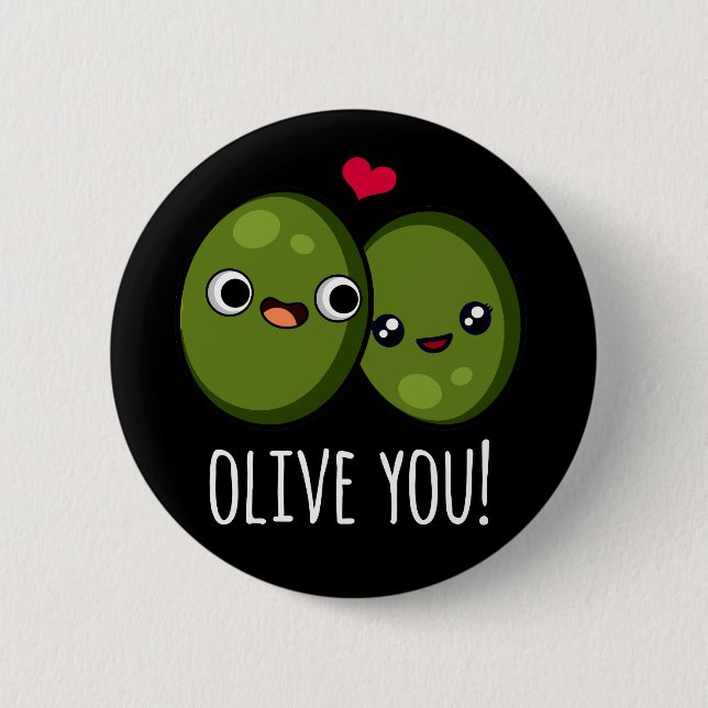 Chapa Redonda De 5 Cm Olive You Funny Olive Pun Dark BG (Anverso)