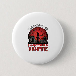 Chapa Redonda De 5 Cm Olvidar Princesa Quiere Ser Vampiro Halloween_1