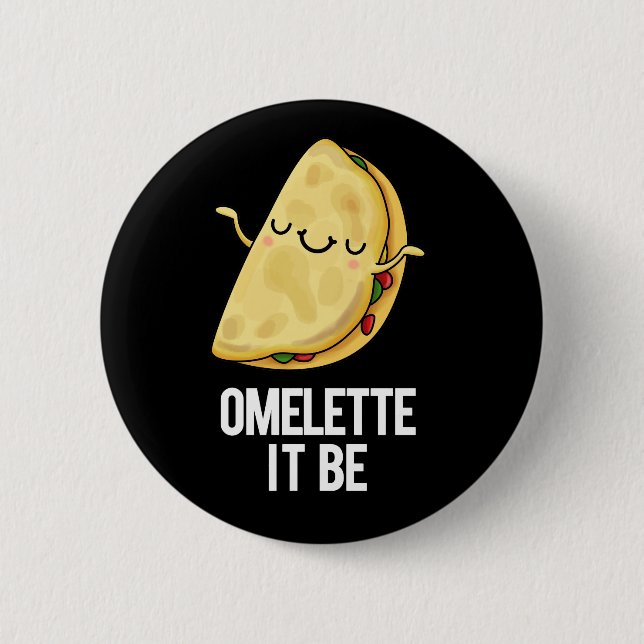Chapa Redonda De 5 Cm Ome-lette Es Gracioso Omelet Pun Dark BG (Anverso)