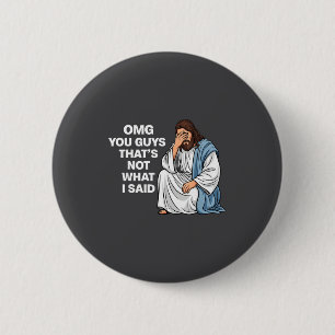 Chapa Redonda De 5 Cm Omg Chicos Eso No Es Lo Que Dije Divertido Jesús M