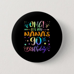 Chapa Redonda De 5 Cm Omg Es El Cumpleaños Número 90 De Mi Nana Dulces 9