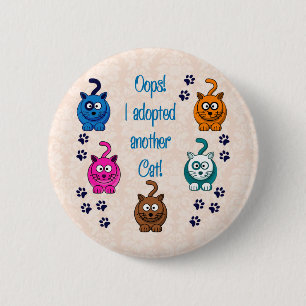 Chapa Redonda De 5 Cm ¡Oops!  ¡Adopté otro gato!