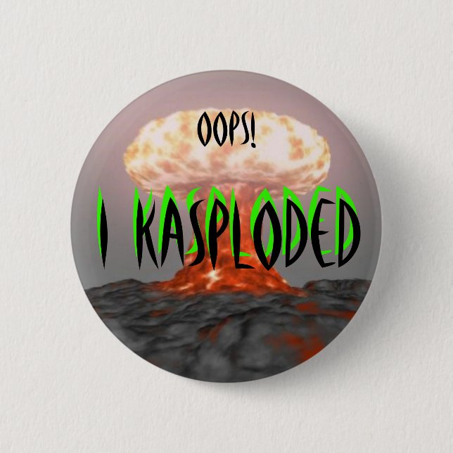 Chapa Redonda De 5 Cm ¡Oops!  I Kasploded (diseño 2) (Anverso)