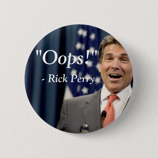 Chapa Redonda De 5 Cm ¡Oops! - Rick Perry (Anverso)