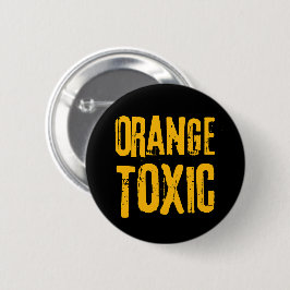 Chapa Redonda De 5 Cm Orange Toxic Unti Trump Political Resistance 