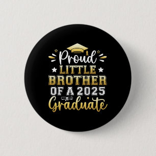 Chapa Redonda De 5 Cm Orgulloso Hermano Pequeño De Un Graduado Superior