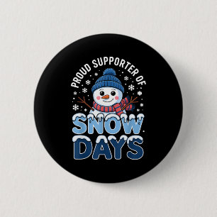 Chapa Redonda De 5 Cm Orgulloso partidario de los días de nieve Muñeco d