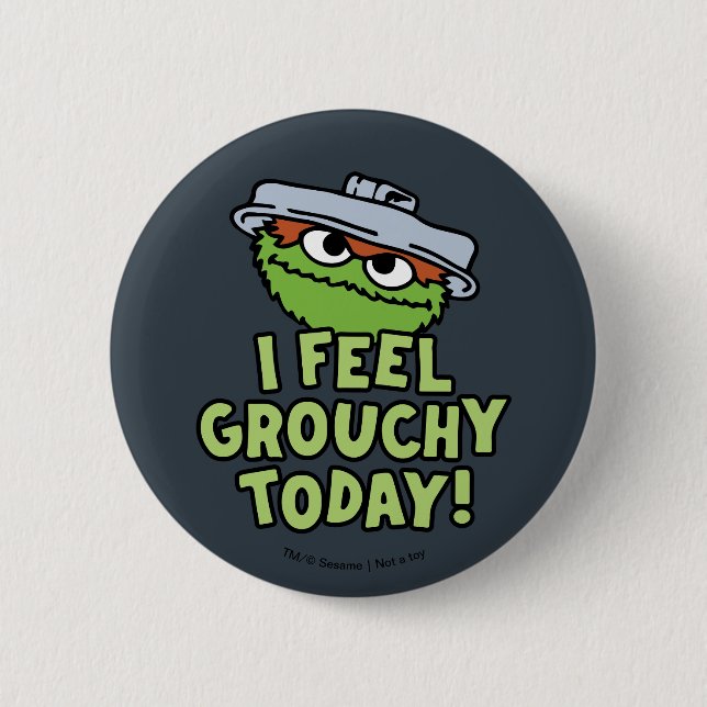 Chapa Redonda De 5 Cm Oscar el Grouch | Hoy Me Siento Grouchy. (Anverso)