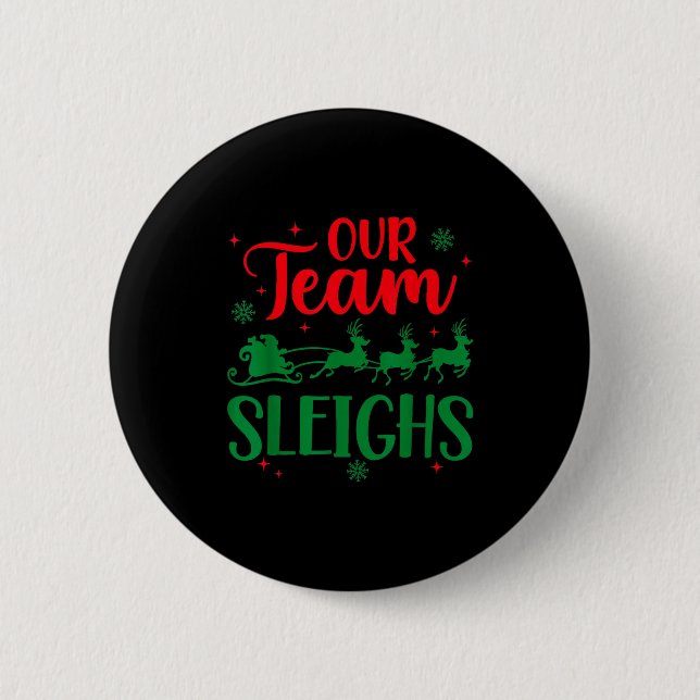 Chapa Redonda De 5 Cm Our Team Sleighs Christmas Santa Reindeers Office  (Anverso)