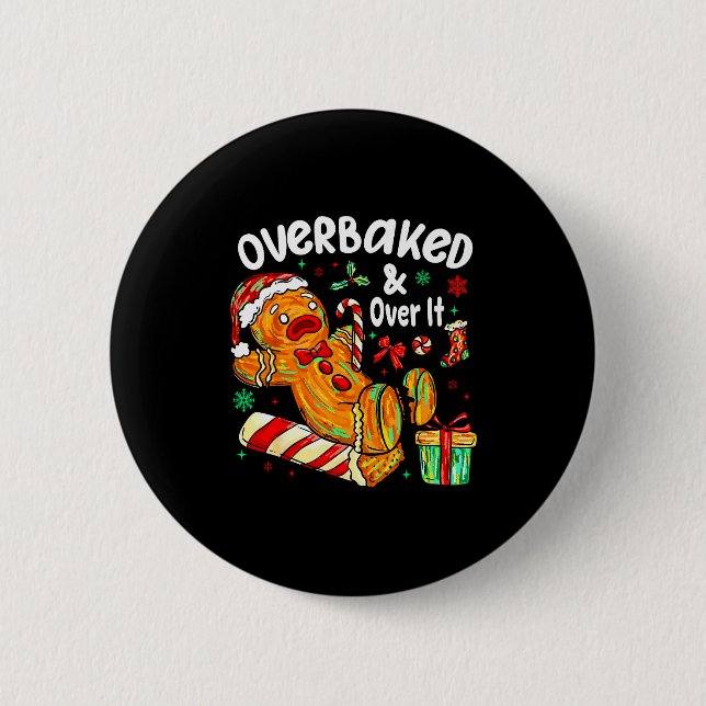 Chapa Redonda De 5 Cm Overbaked And Over It Gingerbread Christmas Baking (Anverso)