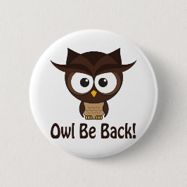 Chapa Redonda De 5 Cm Owl Be Back