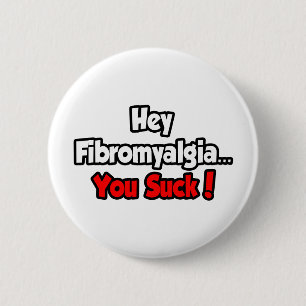 Chapa Redonda De 5 Cm Oye Fibromialgia... ¡Suck!