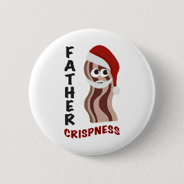Chapa Redonda De 5 Cm ¡Padre Crispness! Bacon