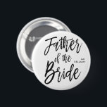 Chapa Redonda De 5 Cm Padre de la boda de encargo del estilo de la<br><div class="desc">Haga al padre del suplemento de la sensación de la novia apreciado con este botón de lujo de encargo de la escritura.

Ofrece las palabras "padre de la novia" en un texto elegante del estilo de la escritura. Cerca está un punto para su nombre o iniciales.</div>