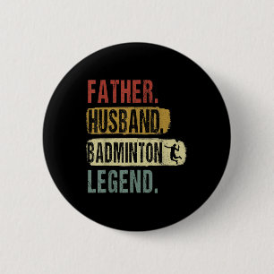Chapa Redonda De 5 Cm Padre Marido Leyenda Badminton Fath