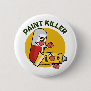 Chapa Redonda De 5 Cm Paint Killer Funny Pill Pun