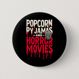 Chapa Redonda De 5 Cm Pajamas De Popcorn Y Películas De Horror Movimient