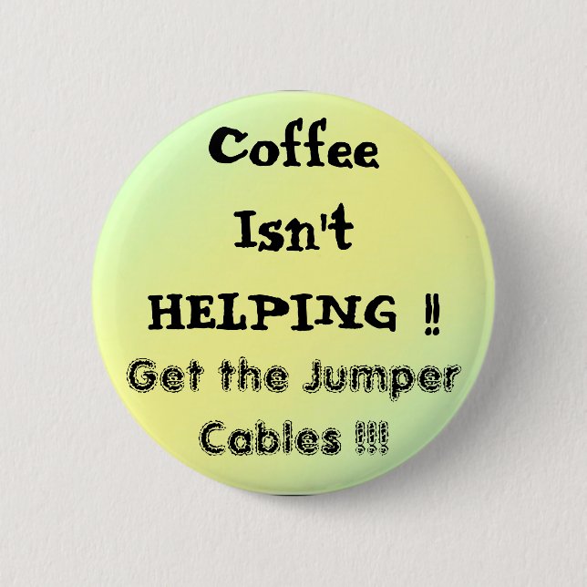 Chapa Redonda De 5 Cm ¡pal1, CoffeeIsn'tHELPING!! , Consiga el taxi del (Anverso)