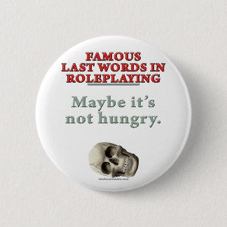 Chapa Redonda De 5 Cm Palabras pasadas famosas en el Roleplaying: