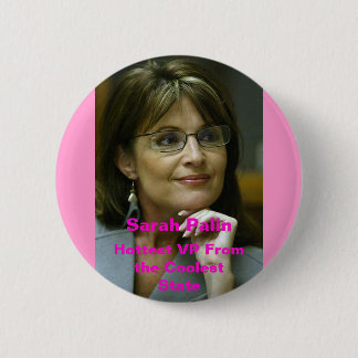 Chapa Redonda De 5 Cm palin 4, Sarah Palin, el VP más caliente de Sarah
