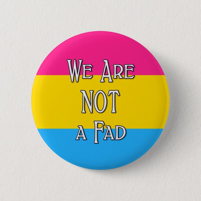 Chapa Redonda De 5 Cm Pan We Are NOT A Fad (Anverso)