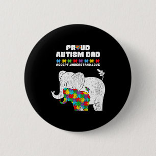 Chapa Redonda De 5 Cm Papá Conciencia del Autismo Acepta Orgulloso Hijo
