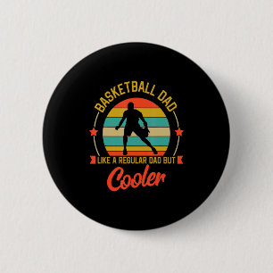 Chapa Redonda De 5 Cm Papá de baloncesto como un papá regular pero padre