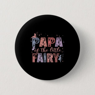 Chapa Redonda De 5 Cm Papa de la pequeña hada cumpleañera de 1 año Fairy