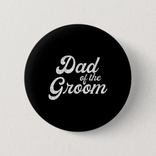 Chapa Redonda De 5 Cm Papá De Los Camisetas Groom Para Los Hombres1